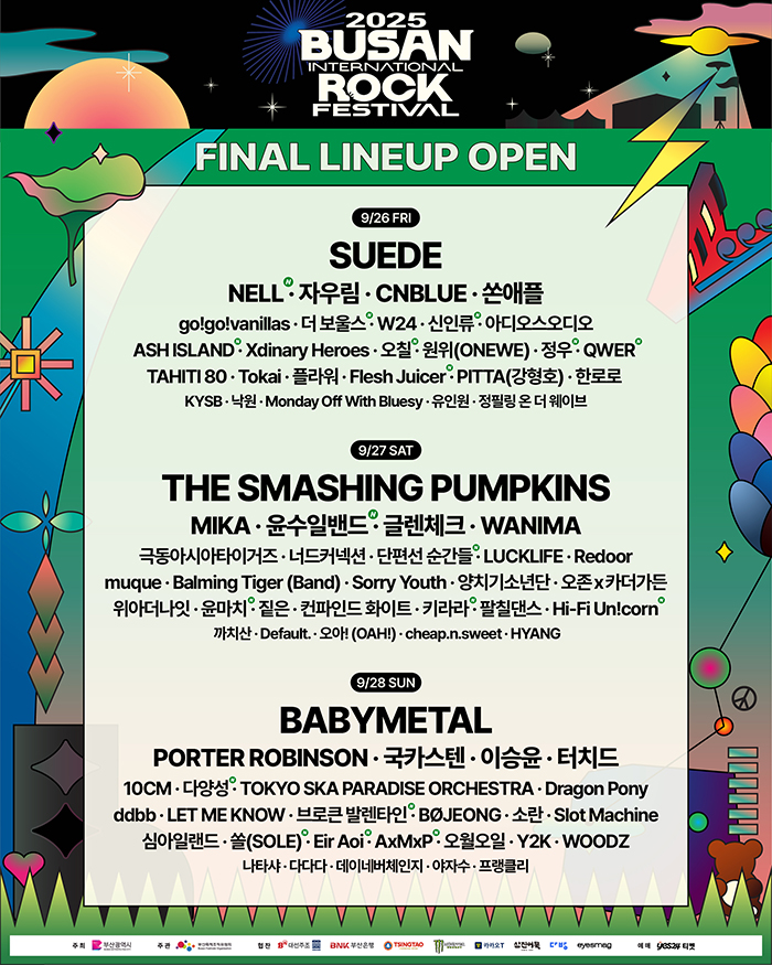 2025 BUSAN INTERNATIONAL ROCK FESTIVAL
FINAL LINEUP OPEN